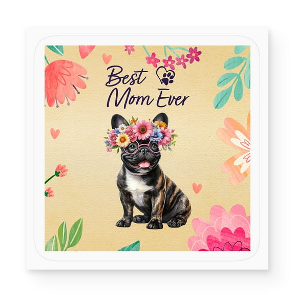 Best Frenchie Mom Ever Happy Mother's Day Vinyl Sticker Dog Lover Gifts Waterproof Decal Art Decor - 02002
