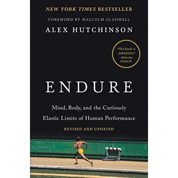 Pre-Owned Endure: Mind, Body, and the Curiously Elastic Limits of Human Performance Paperback