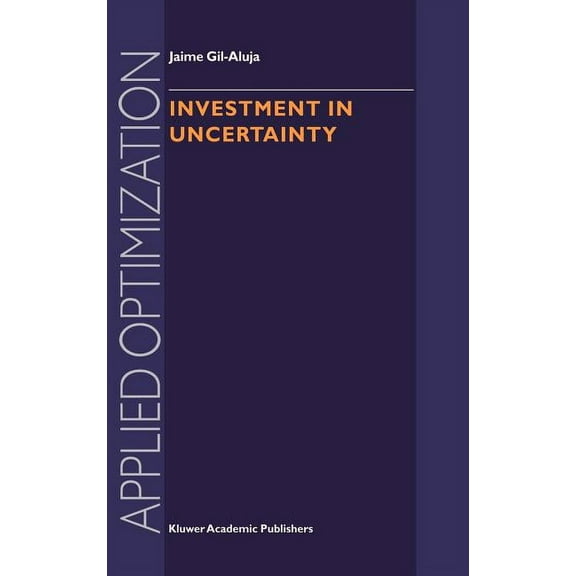 Applied Optimization Investment in Uncertainty, Book 21, (Hardcover)