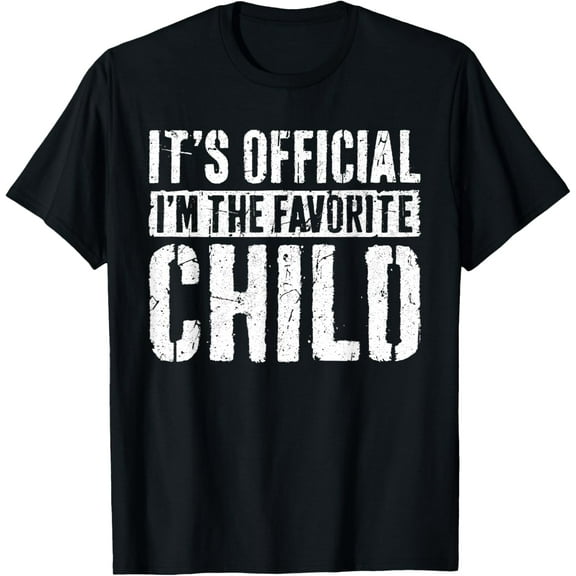 It's Official I'm The Favorite Child T-Shirt Favorite Kid T-Shirt