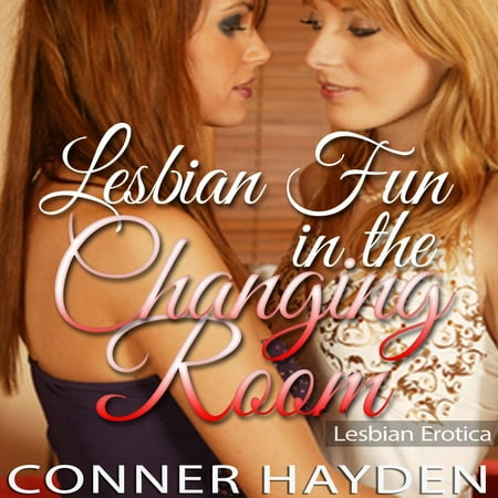 Lesbian Fun In The Changing Room Audiobook