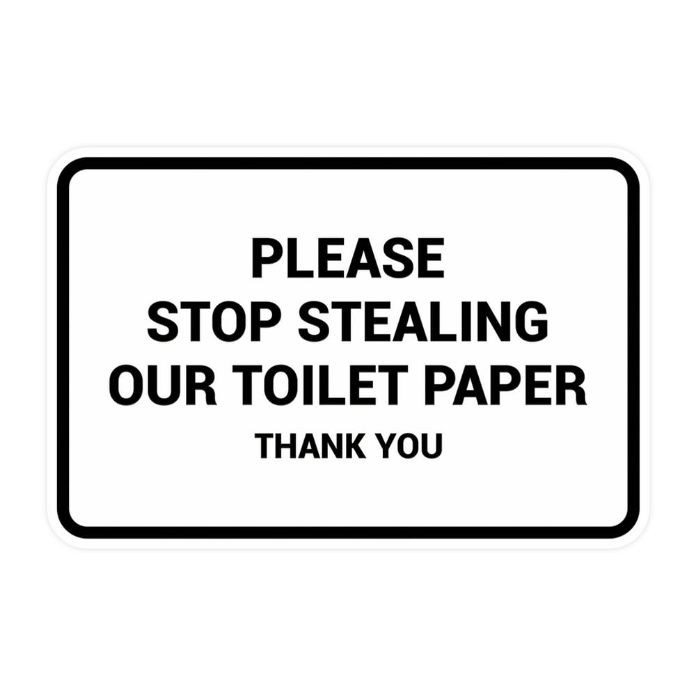 Classic framed Please Stop Stealing Our Toilet Paper Sign (White