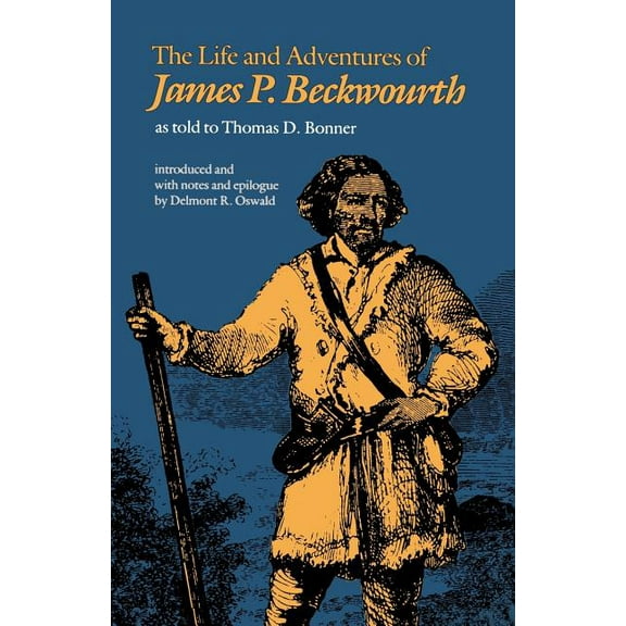 The Life and Adventures of James P. Beckwourth (Paperback)