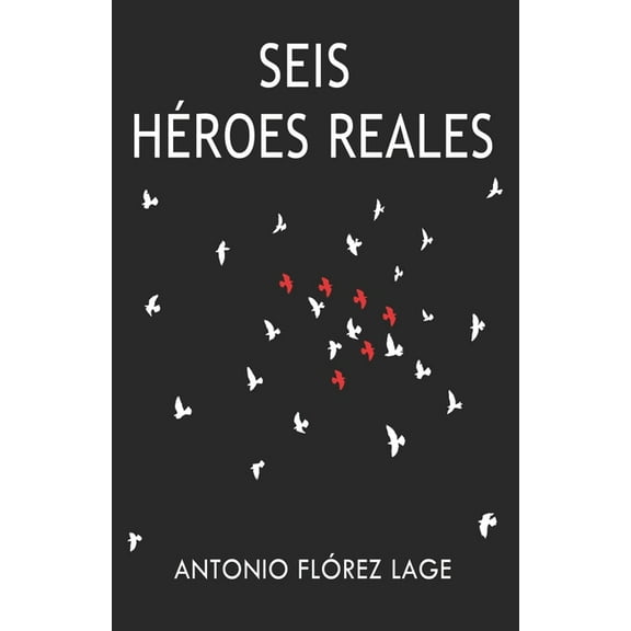 Seis Héroes Reales (Paperback)