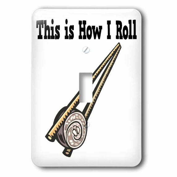 This Is How I Roll Sushi Rice Roll single toggle switch lsp-102541-1