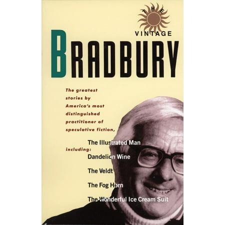 The Vintage Bradbury : The greatest stories by America's most distinguished practioner of speculative (Best Speculative Fiction Novels)