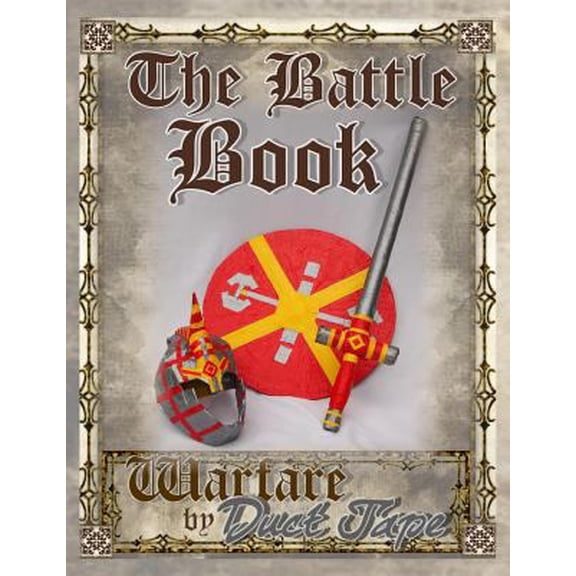 Pre-Owned The Battle Book: Warfare by Duct Tape (Paperback) 1942006055 9781942006053