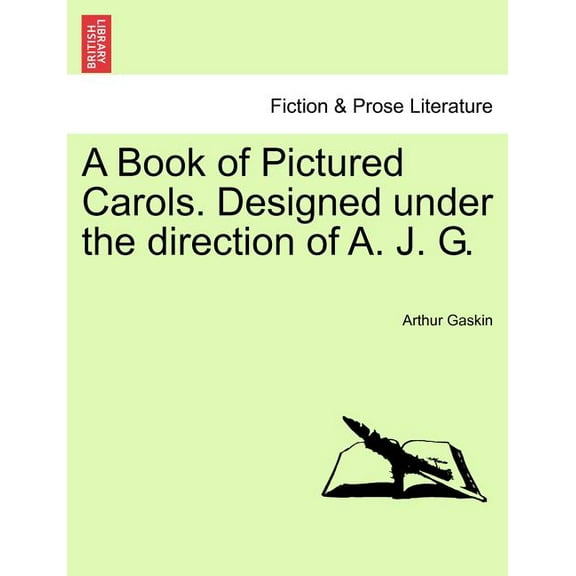 A Book of Pictured Carols. Designed Under the Direction of A. J. G. (Paperback)