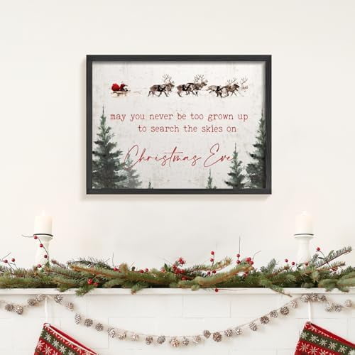 Framed Christmas Wall Art 12”x16.5” Farmhouse Wall Decor May You Never Be Too Grown Up To Search The Skies On Christmas Eve Christmas Decorations Home Decor (Black, 12 * 16.5 in)