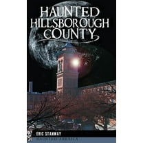Haunted Hillsborough County, (Hardcover)