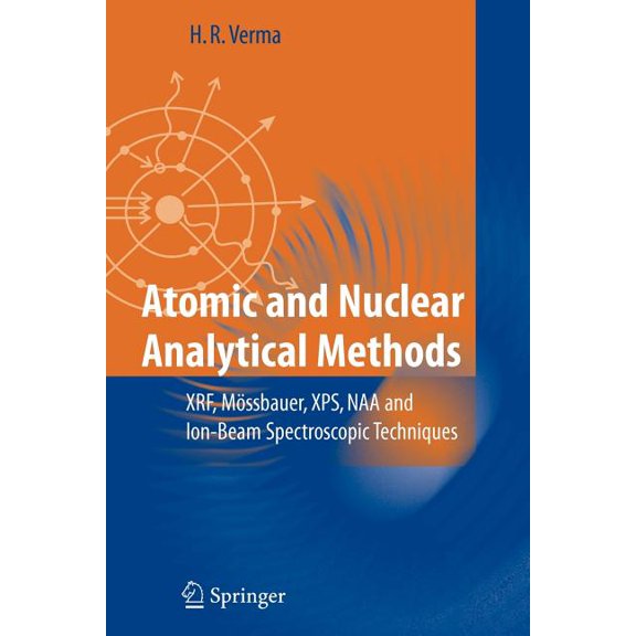 Atomic and Nuclear Analytical Methods: Xrf, Mössbauer, Xps, Naa and Ion-Beam Spectroscopic Techniques, (Paperback)