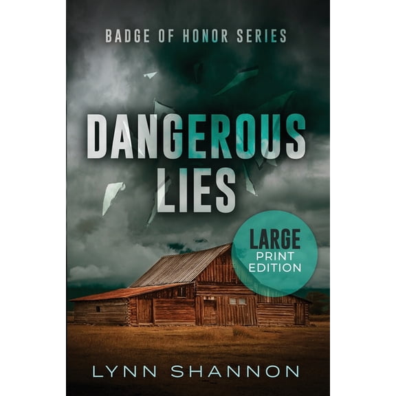 Badge of Honor Dangerous Lies: A Small-town Christian Romantic Suspense (Large Print), Book 2, (Paperback)