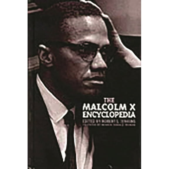 The Malcolm X Encyclopedia, (Hardcover)