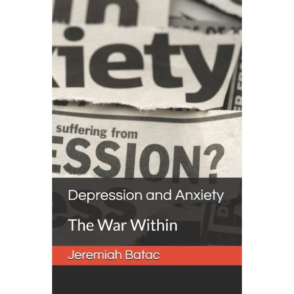 Depression and Anxiety: The War Within, (Paperback)