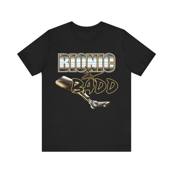 Amputee Humor TShirt “Bionic n Badd V3” Crew Neck