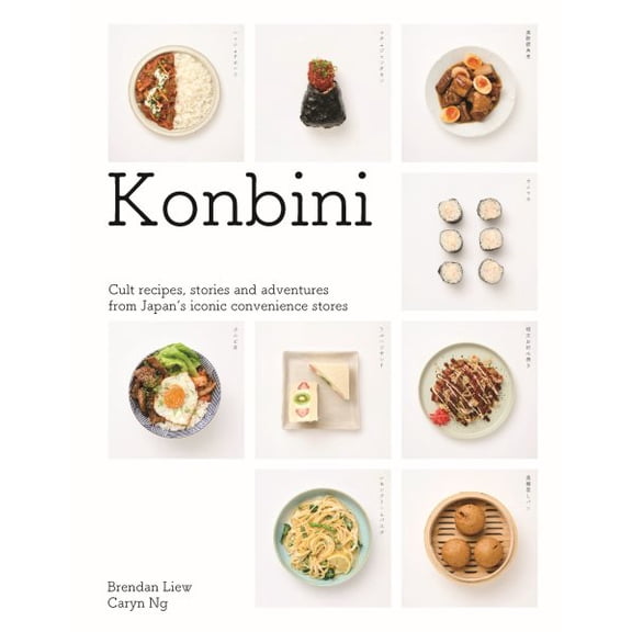 Pre-Owned Konbini: Cult recipes, stories and adventures from Japans iconic convenience stores