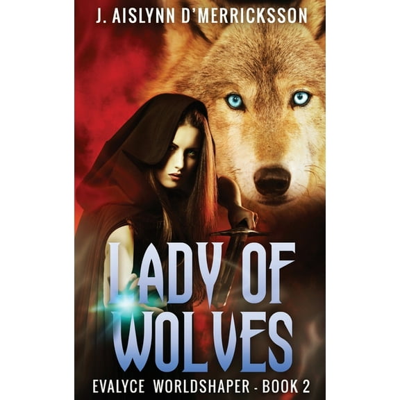 Evalyce - Worldshaper: Lady Of Wolves (Hardcover)(Large Print)