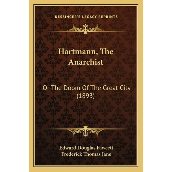Hartmann, The Anarchist : Or The Doom Of The Great City (1893) (Paperback)
