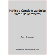 Making a Complete Wardrobe from 4 Basic Patterns, Used [Paperback]