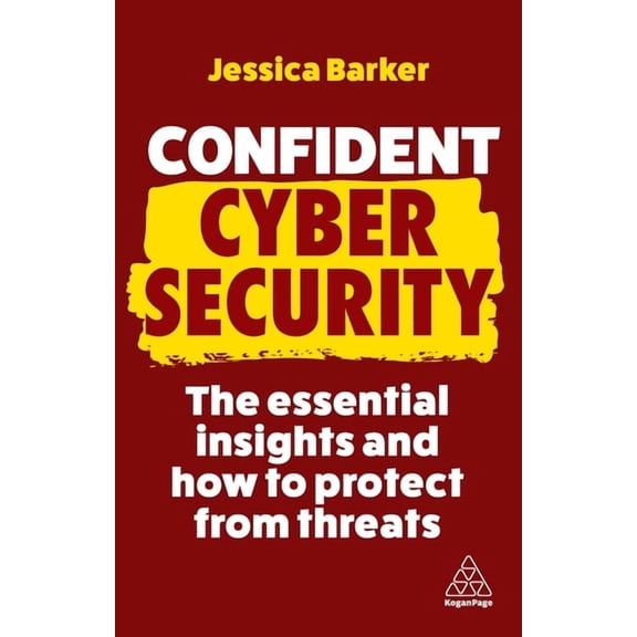 Confident Confident Cyber Security: The Essential Insights and How to Protect from Threats, Book 11, (Hardcover)