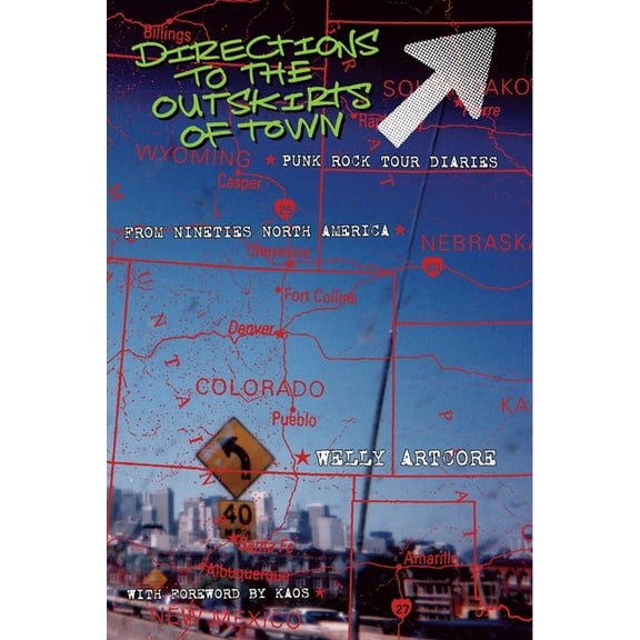 Directions to the outskirts of town: Punk Rock Tour Diaries, (Paperback)