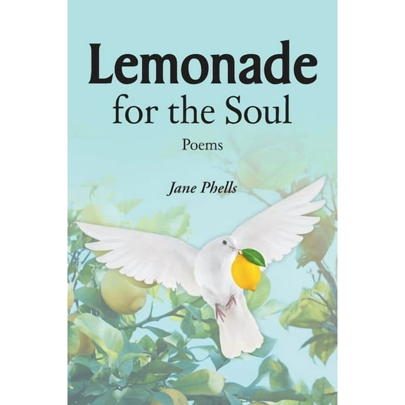 Lemonade for the Soul: Poems, (Paperback)