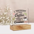 thumbnail image 4 of I Thought I Like Coffee Desk Decor Acrylic Desk Sign Kitchen Coffee Bar Acrylic Plaque Home Office Desk Shelf Decoration 4x4 Inch, 4 of 4