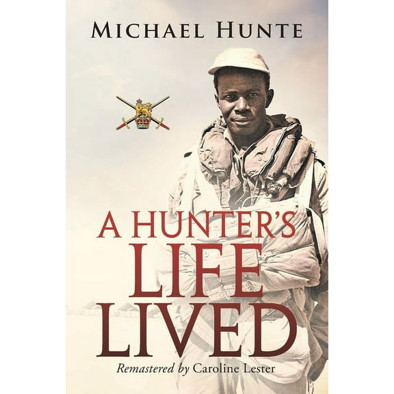 A Hunter's Life Lived, (Paperback)