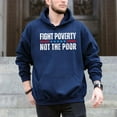 thumbnail image 5 of Fight Poverty Not The Poor – T-Shirt, Hoodie & Sweatshirt – Social Awareness Apparel – Activism & Advocacy, 5 of 6