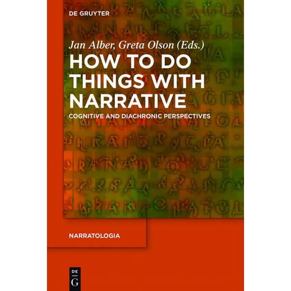Narratologia How to Do Things with Narrative: Cognitive and Diachronic Perspectives, Book 60, (Hardcover)