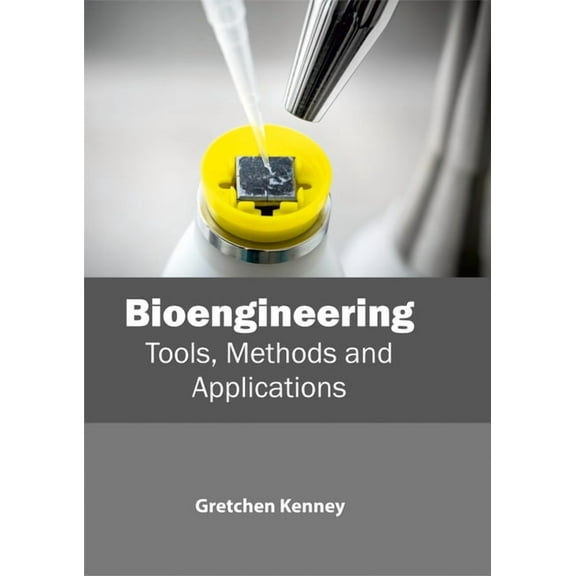 Bioengineering: Tools, Methods and Applications, (Hardcover)