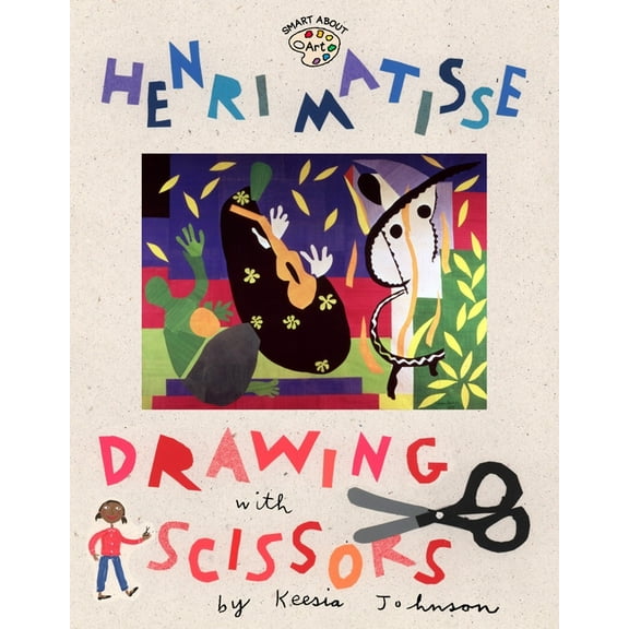 Smart about Art Henri Matisse: Drawing with Scissors, (Paperback)