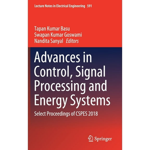 Lecture Notes in Electrical Engineering Advances in Control, Signal Processing and Energy Systems: Select Proceedings of Cspes 2018, Book 591, (Hardcover)