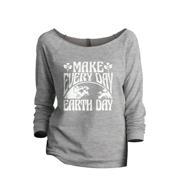 Make Every Day Earth Day Women's Fashion Slouchy 3/4 Sleeves Raglan Lightweight Sweatshirt Sport Grey Medium