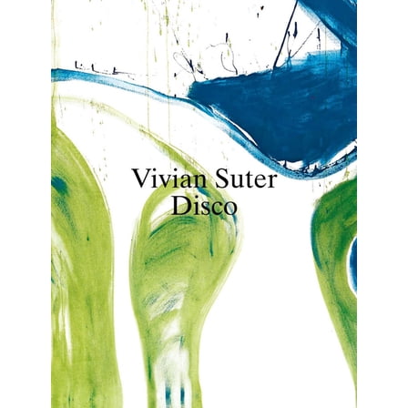 Vivian Suter: Disco, (Paperback)