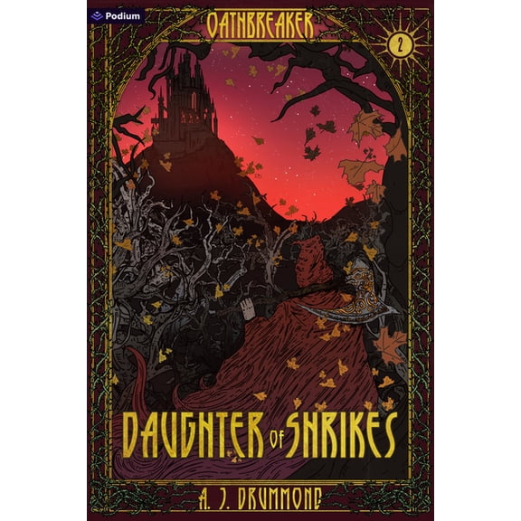 Oathbreaker Daughter of Shrikes: A Dark Fantasy, Book 2, (Paperback)