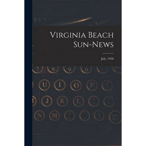 Virginia Beach Sun-news; July, 1956, (Paperback)