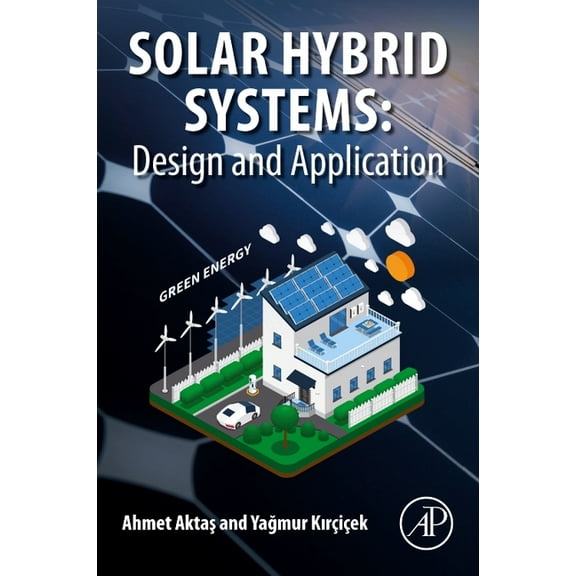 Solar Hybrid Systems: Design and Application, (Paperback)