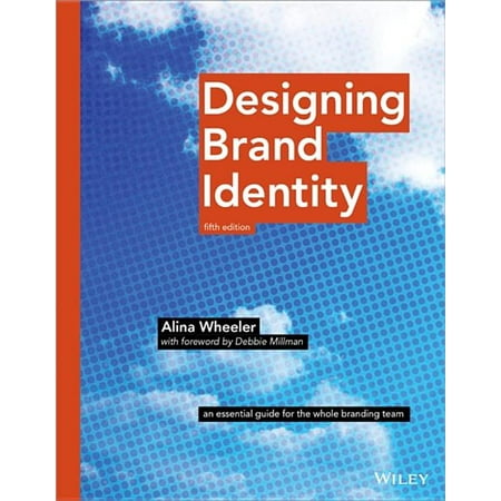 Designing Brand Identity : An Essential Guide for the Whole Branding Team (Edition 5) (Hardcover)