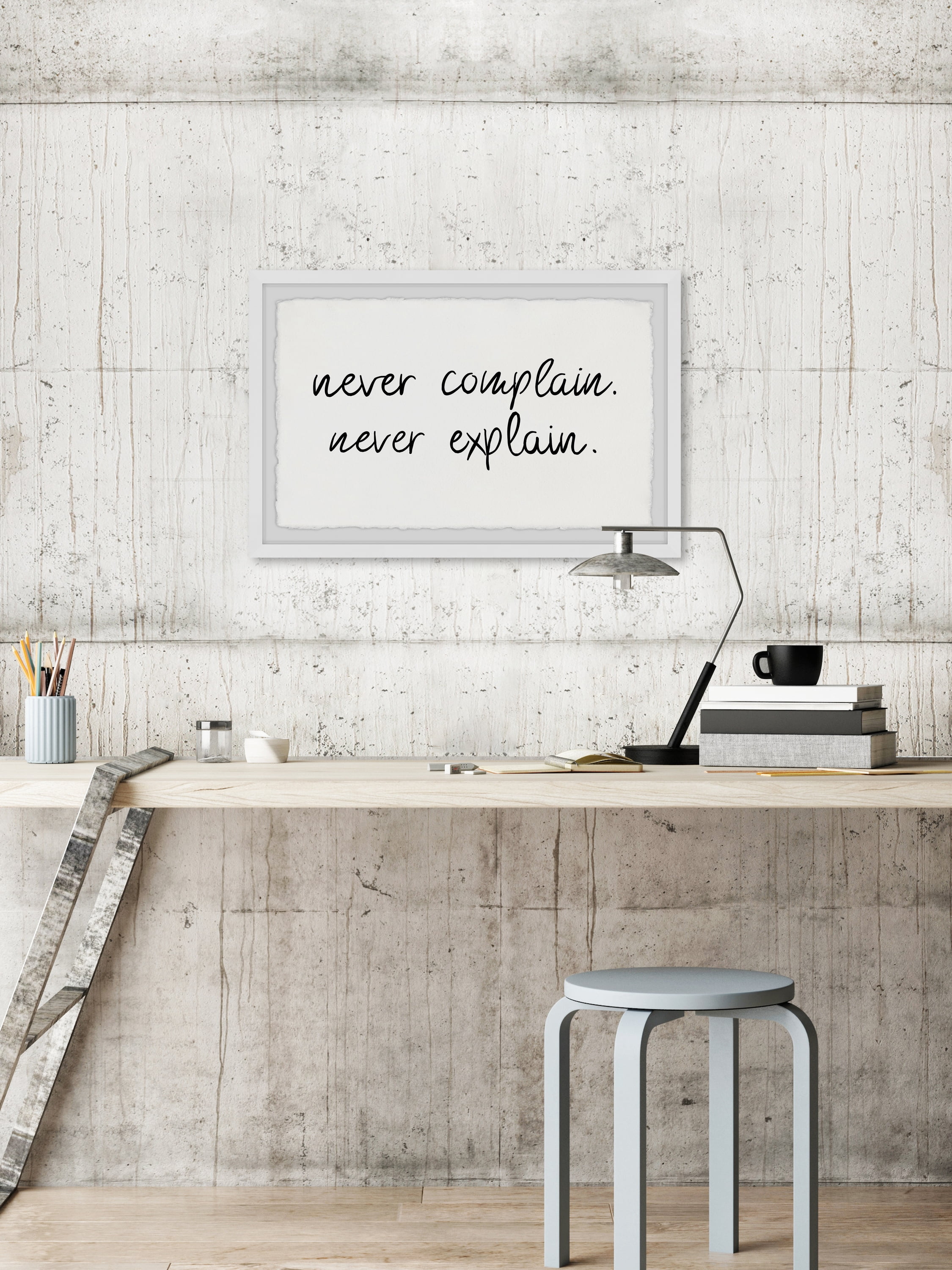 Marmont Hill Never Complain Never E x plain Framed Wall Art, 24.00" x 1.50"