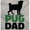 thumbnail image 2 of Pug Dad Cute Doggie Family Pet Owner Womens Slim Fit Graphic Tee Brisco Brands S, 2 of 5