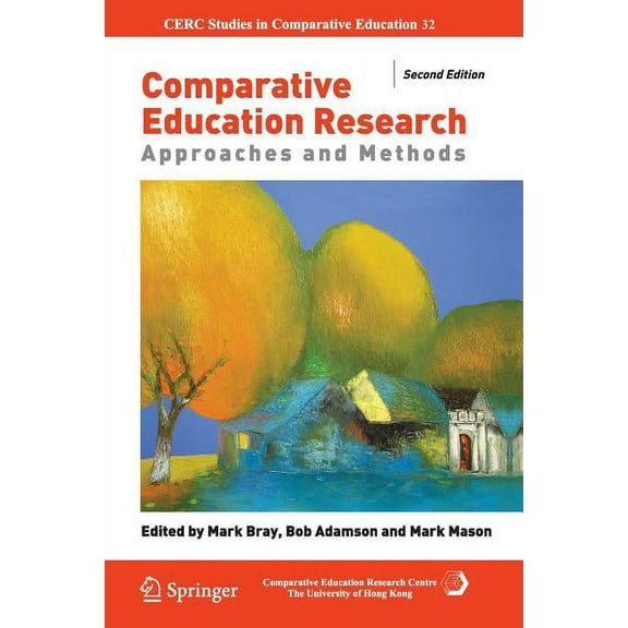 CERC Studies in Comparative Education Comparative Education Research: Approaches and Methods, Book 19, (Paperback)