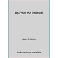 thumbnail image 1 of Pre-Owned Up From the Pedestal (Paperback) 0812961277 9780812961270, 1 of 1