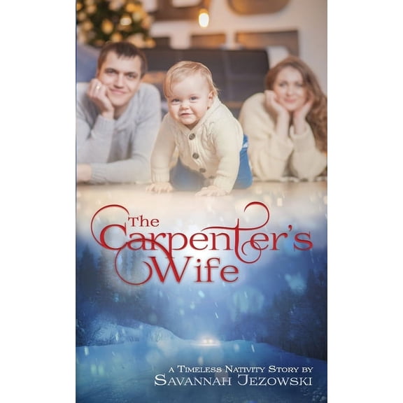 Timeless Nativity: The Carpenter's Wife (Series #2) (Paperback)