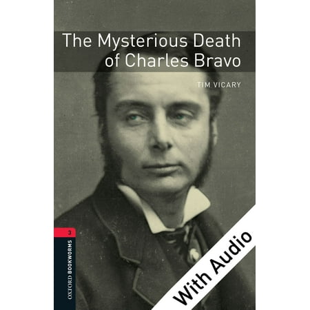 The Mysterious Death of Charles Bravo - With Audio Level 3 Oxford Bookworms Library - (Best Audio Library Manager)