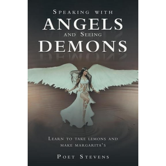 Speaking with Angels and Seeing Demons (Paperback)