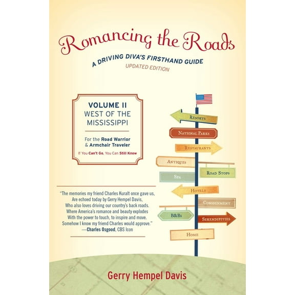 Romancing the Roads: A Driving Diva's Firsthand Guide, West of the Mississippi, (Paperback)