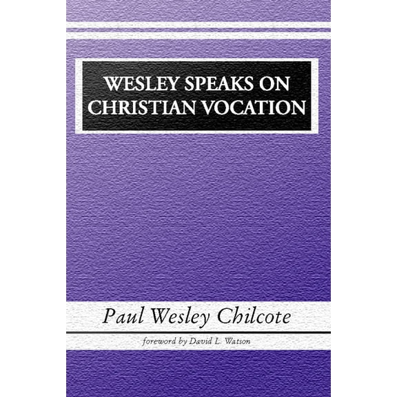 Wesley Speaks on Christian Vocation (Paperback)