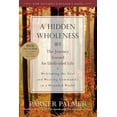 thumbnail image 3 of A Hidden Wholeness: The Journey Toward an Undivided Life, 3 of 4