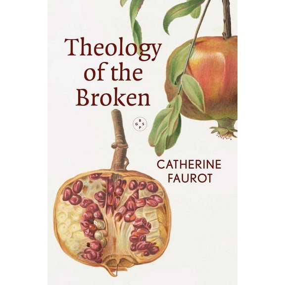 Theology of The Broken (Paperback)
